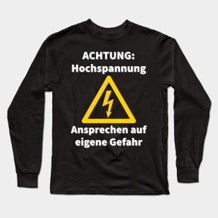 Hochspannung Elektriker unter Strom Fun Sprüche Long Sleeve T-Shirt